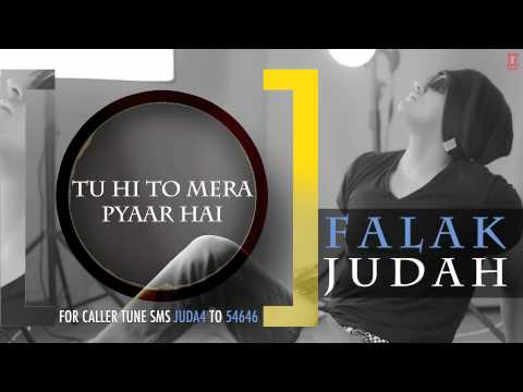 Tu Hi To Mera Pyaar Hai Full Song (Audio) | JUDAH | Falak Shabir 2nd Album