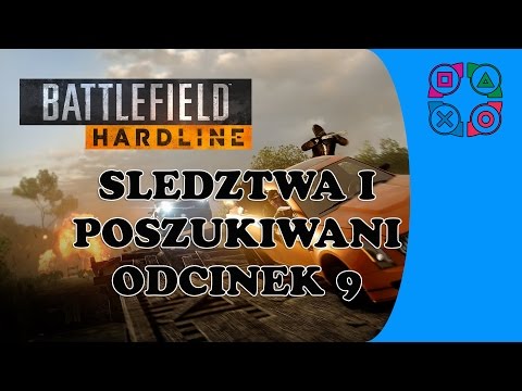 Battlefield Hardline - Śledztwa i poszukiwani odc.9