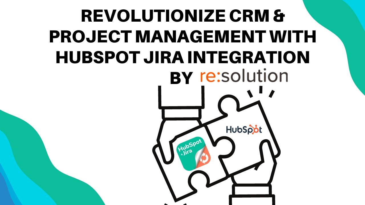 Jira and HubSpot Integration made Easy with Resolution