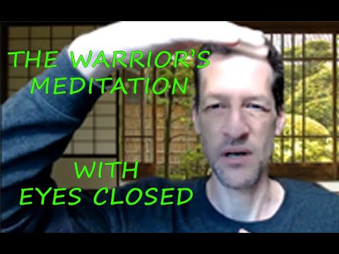 The Warrior's Meditation with Eyes Closed (TEM Jun 22, 2023)