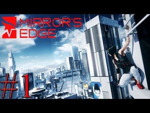 Let's Play Mirror's Edge - Part 1: Hardcore Parkour
