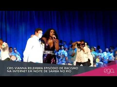 Cris Vianna fala sobre preconceito em noite de samba no Rio