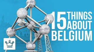 15 Things You Didn't Know About Belgium