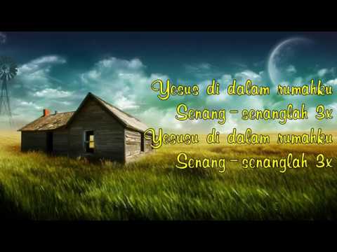 LAGU SEKOLAH MINGGU - Yesus di dalam rumahku