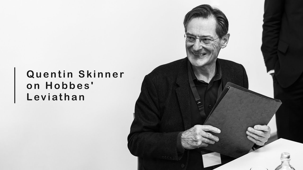 Quentin Skinner on Hobbes' Leviathan