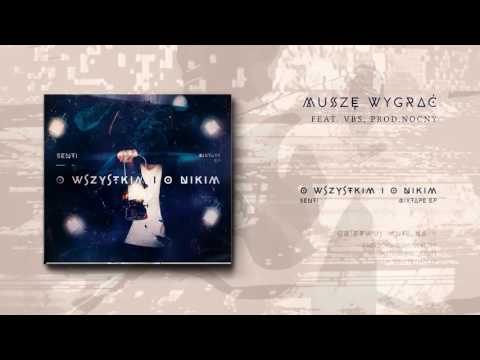 senti - Musze wygrać feat.VBS (prod. N∅CNY)