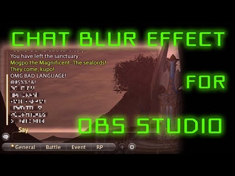 How to Make a Chat Blurring Effect for OBS Studio (Better Method in Desc!)