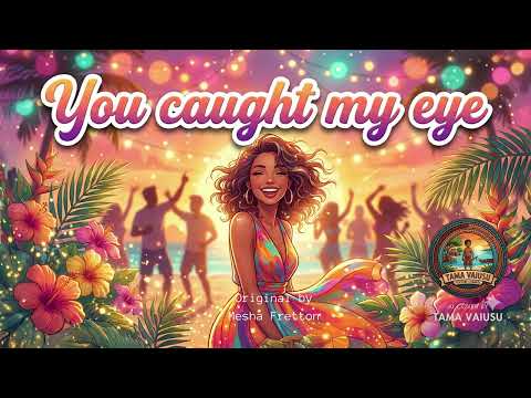 You Caught My Eye - Mesha Fretton (Tama Vaiusu AI Cover)