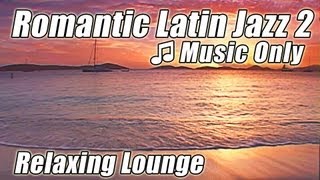 LATIN JAZZ INSTRUMENTAL Music Relaxing Smooth Lounge Tropical Songs for Studying Study Playlist