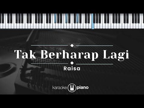 Tak Berharap Lagi - Raisa