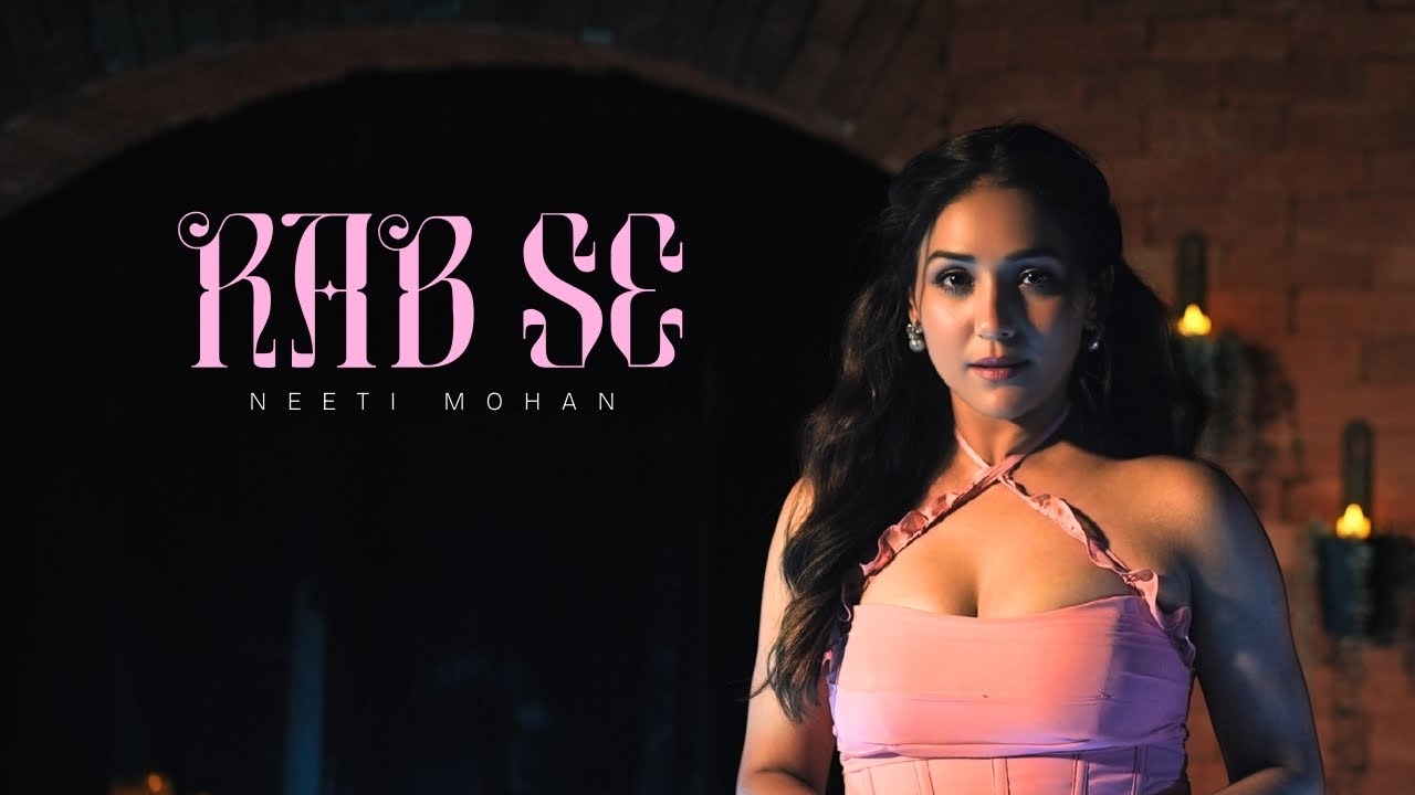 Rab Se Lyrics | Neeti Mohan