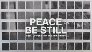 Peace Be Still (Feat. Lauren Sloat & Mia Fieldes) // The Belonging Co