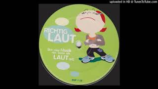 Laut Sprecher - Richtig Laut (Mario Lopez Remix)