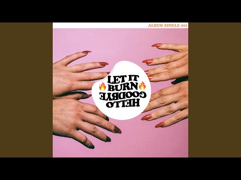Video thumbnail for Let It Burn