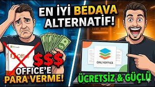Microsoft Office'e Para Vermeyi Bırakın! İşte En İyi Ücretsiz Alternat