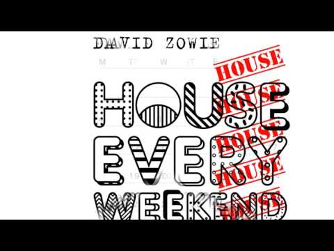 David Zowie - House Every Weekend [Official]