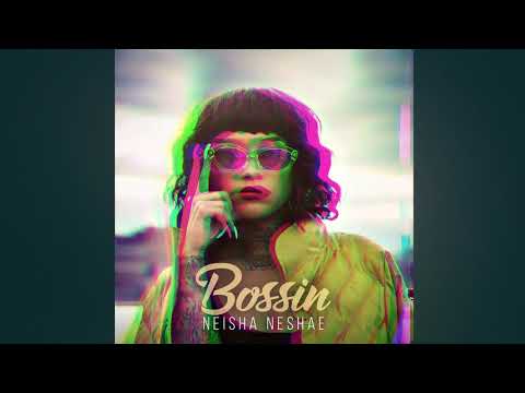 Neisha Neshae - Bossin (Pseudo Video)