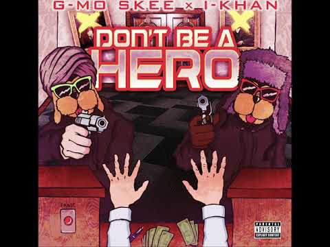 G-Mo Skee ft. I-Khan - Don't Be a Hero (Prod. BlackOut Beats)