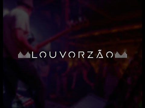 LOUVORZÃO | AO VIVO | 15-04-2022