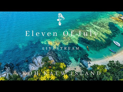 Eleven Of July : Live @ Koh Kaew Island [ Thailand ] Melodic Techno | Progressive House Dj Mix 4K