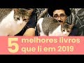 OS 5 MELHORES Livros Que Li Em 2019