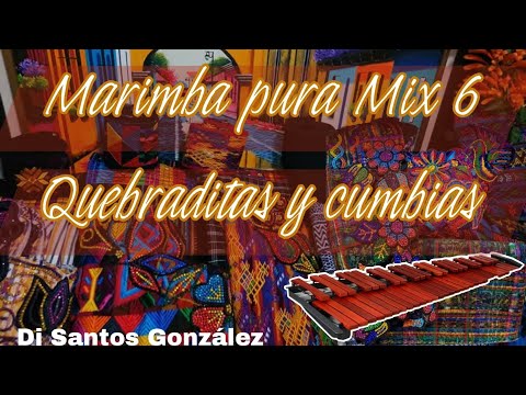 Marimba Pura Mix 6 bailable Quebraditas y cumbias!!! 