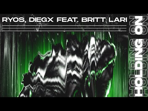 Ryos & Diegx feat. Britt Lari - Holding On (Official Video)