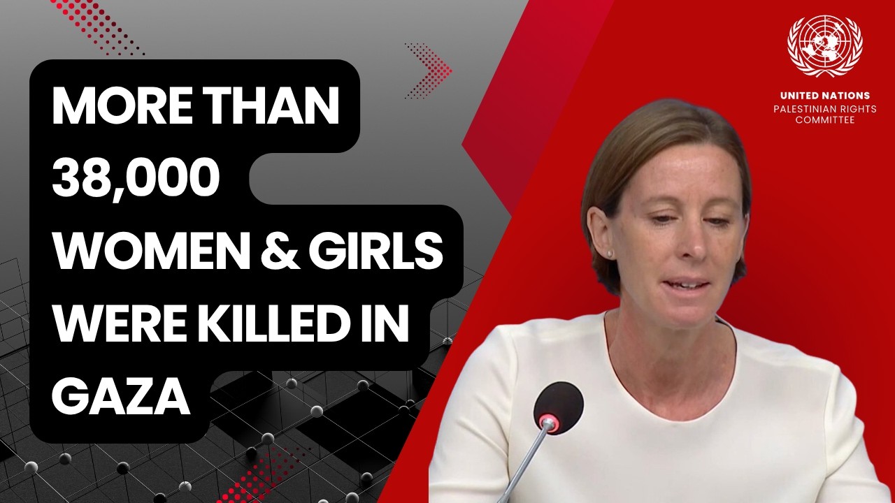More than 38,000 women and girls had been killed in Gaza: UN WOMEN