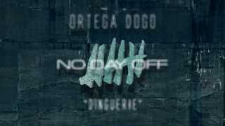 ORTEGA  DOGO - Dinguerie (No Day Off #1)
