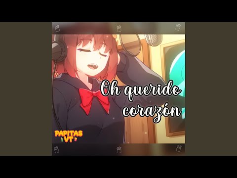 Oh Querido Corazón - PapitasVT