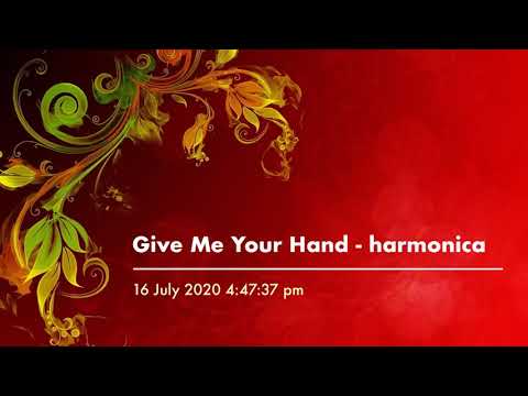 Give Me Your Hand - harmonica