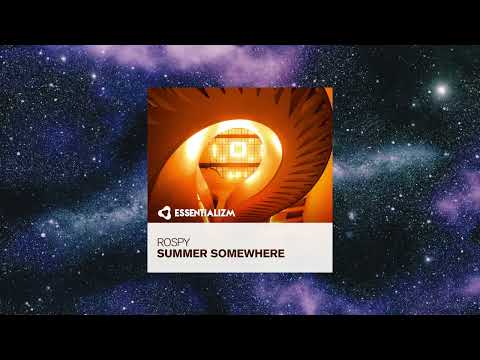 Rospy - Summer Somewhere (Extended Mix) [ESSENTIALIZM]