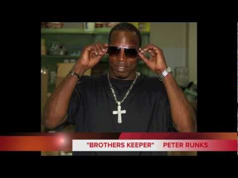 "BROTHER'S KEEPER" PETER RUNKS