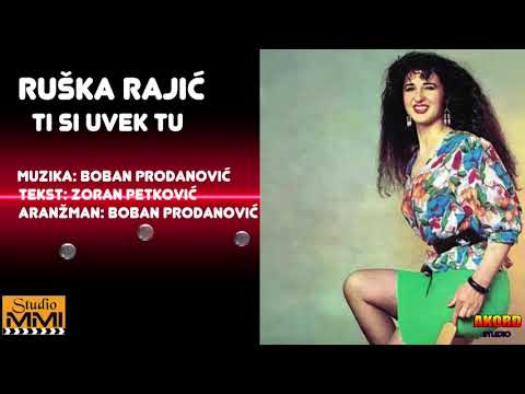 Ruska Rajic - Ti si uvek tu