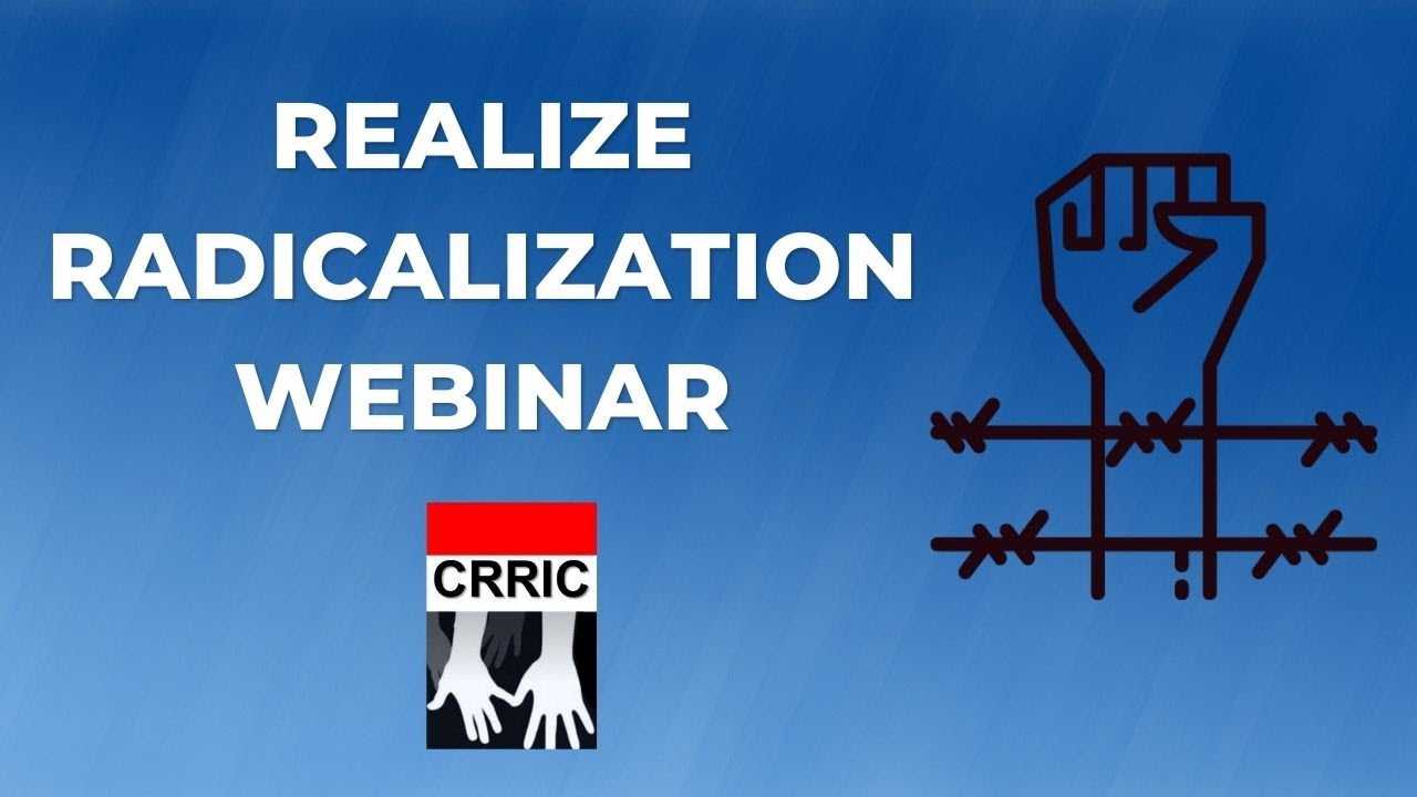 Realize Radicalization Webinar #2