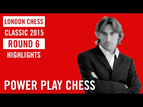 London Chess Classic 2015 Round 6 Highlights