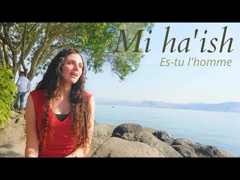 Cantique Hébreu / Français - Mi ha'ish / Es-tu l'homme