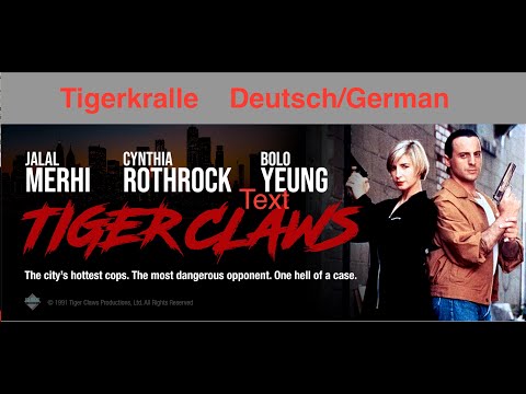 Tigerkralle (Tiger Claws ) (Deutsch/German) Cynthia Rothrock Bolo Yeung Jalal Merhi #tigerclaws