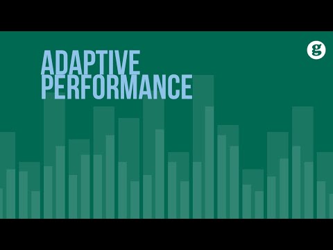 Adaptive Performance