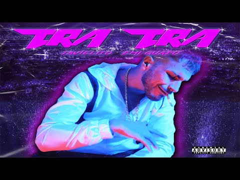 Javielito - Tra Tra (ft. Emi Guapo)