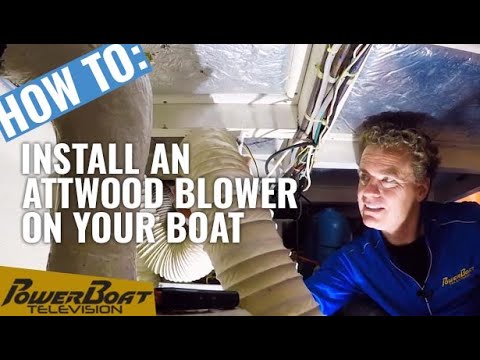 How to install an Attwood Blower in your boat | PowerBoat Television MyBoat DIY