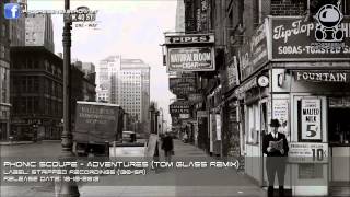 Phonic Scoupe - Adventures (Tom Glass Remix)
