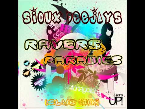 Sioux DeeJays - Ravers Paradise (Club Mix)