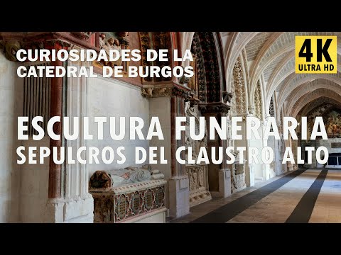 Escultura funeraria - Sepulcros del Claustro Alto - Curiosidades de la catedral de Burgos