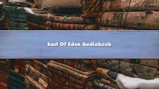 John Steinbeck - East Of Eden Part 2 Audiobook