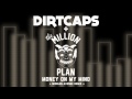 Dirtcaps x The Million Plan - Money On My Mind ...