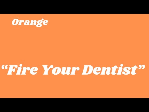 Video thumbnail for Fire Your Dentist