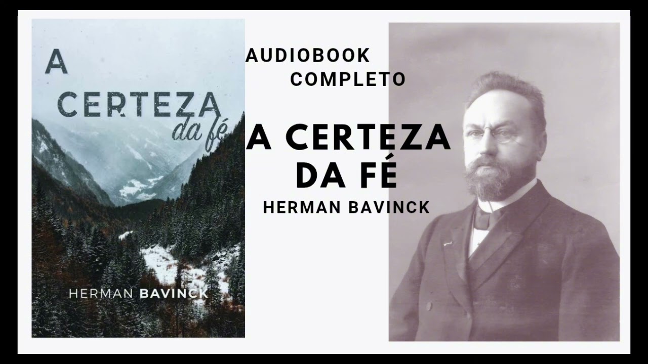 A CERTEZA DA FÉ  | Herman Bavinck | Audiobook Completo - Narração Humana