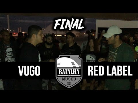 VUGO X RED LABEL - Batalha do Museu #380 (FINAL)