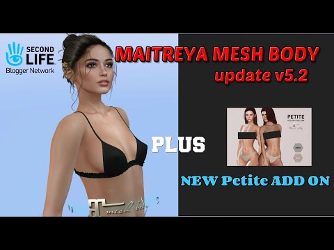 SECOND LIFE 2020 | MAITREYA MESH BODY update v5.2 | NEW petite ADD ON #secondlife #maitreya